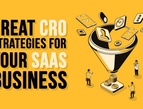 Great CRO Strategies for your SaaS Business